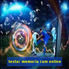 testar memoria ram online